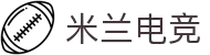 米兰电竞·(中国区)-电子竞技平台"
